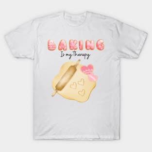 Baking is my therapy T-Shirt